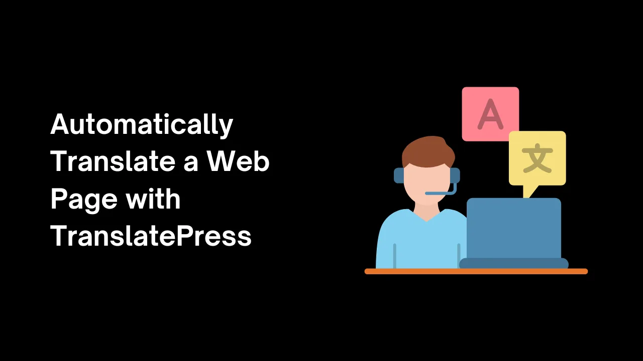 Automatically Translate With TranslatePress Addon